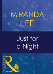 бесплатно читать книгу Just For A Night автора Miranda Lee