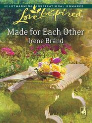 бесплатно читать книгу Made for Each Other автора Irene Brand