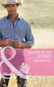 бесплатно читать книгу Master of the Outback автора Margaret Way