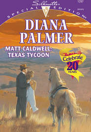 бесплатно читать книгу Matt Caldwell: Texas Tycoon автора Diana Palmer