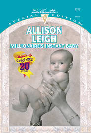 бесплатно читать книгу Millionaire's Instant Baby автора Allison Leigh