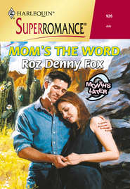 бесплатно читать книгу Mom's The Word автора Roz Fox