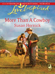 бесплатно читать книгу More Than a Cowboy автора Susan Hornick