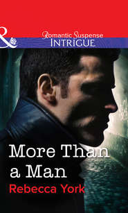 бесплатно читать книгу More Than a Man автора Rebecca York