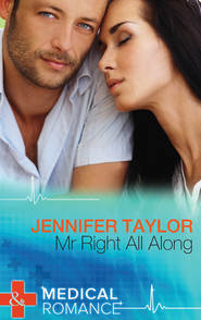 бесплатно читать книгу Mr. Right All Along автора Jennifer Taylor