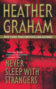 бесплатно читать книгу Never Sleep With Strangers автора Heather Graham Pozzessere