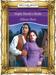 бесплатно читать книгу Night Hawk's Bride автора Jillian Hart