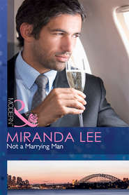 бесплатно читать книгу Not a Marrying Man автора Miranda Lee