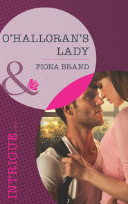 бесплатно читать книгу O'Halloran's Lady автора Fiona Brand