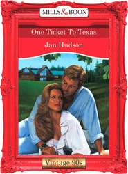 бесплатно читать книгу One Ticket To Texas автора Jan Hudson