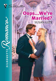 бесплатно читать книгу Oops...We're Married? автора Susan Lute
