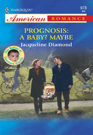 бесплатно читать книгу Prognosis: A Baby? Maybe автора Jacqueline Diamond