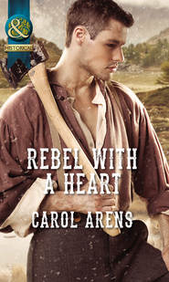 бесплатно читать книгу Rebel with a Heart автора Carol Arens