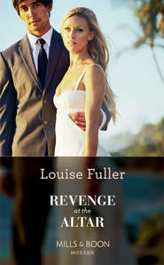 бесплатно читать книгу Revenge At The Altar автора Louise Fuller