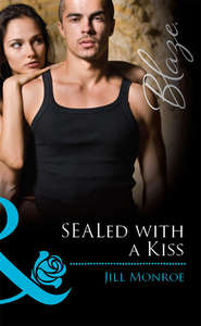 бесплатно читать книгу SEALed with a Kiss автора Jill Monroe