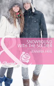 бесплатно читать книгу Snowbound with the Soldier автора Jennifer Faye