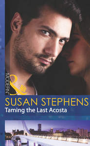 бесплатно читать книгу Taming the Last Acosta автора Susan Stephens