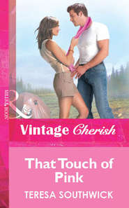 бесплатно читать книгу That Touch of Pink автора Teresa Southwick