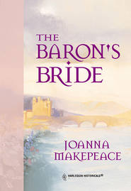 бесплатно читать книгу The Baron's Bride автора Joanna Makepeace