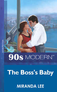 бесплатно читать книгу The Boss's Baby автора Miranda Lee