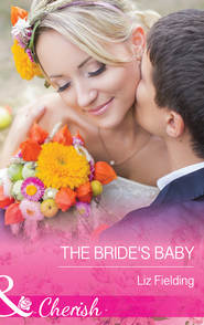 бесплатно читать книгу The Bride's Baby автора Liz Fielding