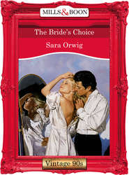 бесплатно читать книгу The Bride's Choice автора Sara Orwig