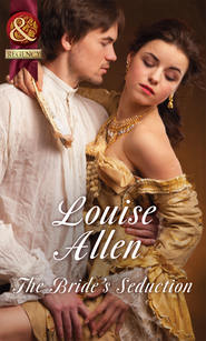 бесплатно читать книгу The Bride's Seduction автора Louise Allen