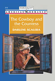 бесплатно читать книгу The Cowboy And The Countess автора Darlene Scalera