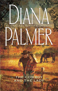 бесплатно читать книгу The Cowboy and the Lady автора Diana Palmer