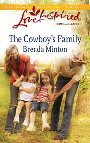 бесплатно читать книгу The Cowboy's Family автора Brenda Minton