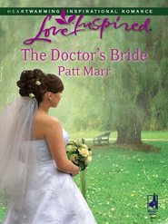 бесплатно читать книгу The Doctor's Bride автора Patt Marr