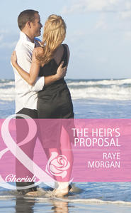 бесплатно читать книгу The Heir's Proposal автора Raye Morgan
