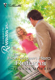 бесплатно читать книгу The Hometown Hero Returns автора Julianna Morris