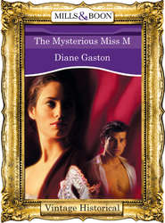 бесплатно читать книгу The Mysterious Miss M автора Diane Gaston