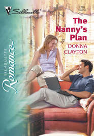 бесплатно читать книгу The Nanny's Plan автора Donna Clayton