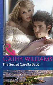 бесплатно читать книгу The Secret Casella Baby автора Кэтти Уильямс