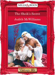 бесплатно читать книгу The Sheik's Secret автора Judith McWilliams