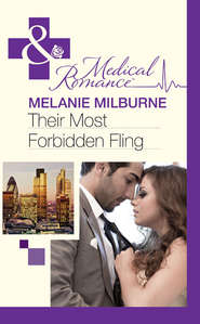 бесплатно читать книгу Their Most Forbidden Fling автора MELANIE MILBURNE