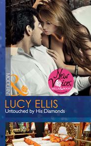 бесплатно читать книгу Untouched by His Diamonds автора Lucy Ellis