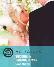 бесплатно читать книгу Wedding in Darling Downs автора Leah Martyn