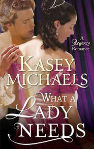 бесплатно читать книгу What a Lady Needs автора Кейси Майклс