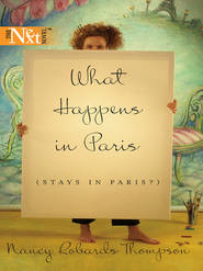 бесплатно читать книгу What Happens in Paris автора Nancy Thompson