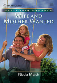 бесплатно читать книгу Wife and Mother Wanted автора Nicola Marsh
