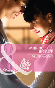 бесплатно читать книгу Winning Back His Wife автора Melissa McClone