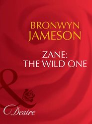 бесплатно читать книгу Zane: The Wild One автора Bronwyn Jameson