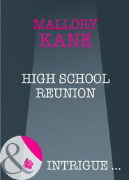 бесплатно читать книгу High School Reunion автора Mallory Kane