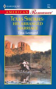 бесплатно читать книгу His Arranged Marriage автора Tina Leonard
