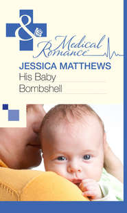 бесплатно читать книгу His Baby Bombshell автора Jessica Matthews