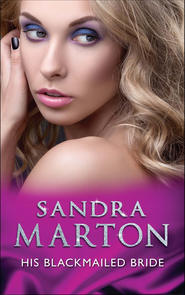 бесплатно читать книгу His Blackmailed Bride автора Sandra Marton