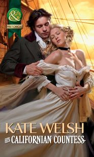 бесплатно читать книгу His Californian Countess автора Kate Welsh